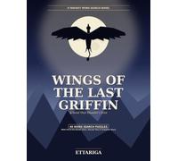 Wings of the Last Griffin: A Bond That Shouldn't Exist