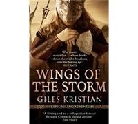 Giles Kristian – Wings of the Storm (The Rise of Sigurd 3) – Une saga viking haletante