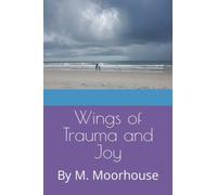 Wings Of Trauma And Joy