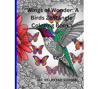 "Wings of Wonder: A Birds Zentangle Coloring Book": "Flight of Patterns: A Zentangle Bird Coloring Adventure"