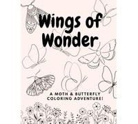 Wings of Wonder: A Moth & Butterfly Coloring Adventure!