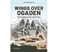 Wings Over Ogaden: The Ethiopian-Somali War, 1978-79