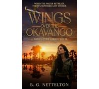 Wings over the Okavango: An African Wilderness Romantic Suspense