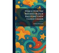 Wings Over the Rockies or Jack Ralstone's New Cloud Chaser