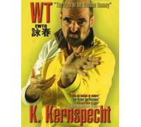 WingTsun The Mith of the Wooden... by Keith Kernspecht