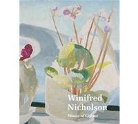 Winifred Nicholson Music of Colour Winifred Nicholson Music of Colour (Auteur)
