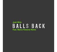 Wink,Josh - Balls Back (W/Marco Faraone Remix)