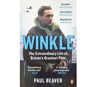 Winkle – La vie extraordinaire du plus grand pilote britannique