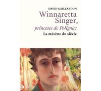 Winnaretta Singer, princesse de Polignac La mécène du siècle - David Gaillardon - Tallandier - broché - Biographie