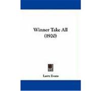 Winner Take All (1920) Evans, Larry (Auteur)