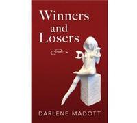 Winners and Losers by Darlene Madott Darlene Madott (Auteur)