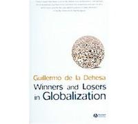 Winners And Losers In Globalization Guillermo De LA Dehesa (Auteur)