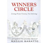 WINNERS CIRCLE: Living From Victory; Not Striving