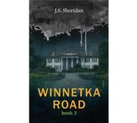 Winnetka Road Book 3 - J.S. Sheridan - Amazon Digital Services LLC KDP - Livre en Anglais J.S. SheridanJ.S. Sheridan (Auteur)