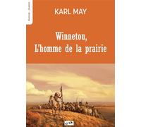 Winnetou, l'homme de la prairie - Karl May - Blanche De Peuterey Les Editions - broché - Roman