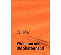 Winnetou Und Sein Weisser Blutsbruder Old Shatterhand
