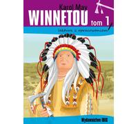 Winnetou Volume 1 lektura z opracowaniem - Karol May (Lektüren auf Polnisch)