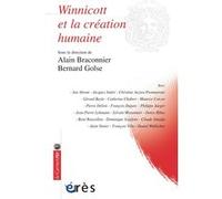 Winnicott et la création humaine Bernard Golse (Direction), Alain Braconnier (Direction), Alain Braconnier (Auteur)