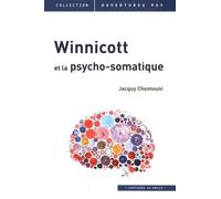 Winnicott Et La Psycho-Somatique