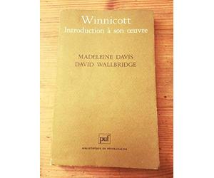 Winnicott : Introduction à son oeuvre