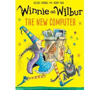 Valerie Thomas – Winnie et Wilbur : Le Nouvel Ordinateur