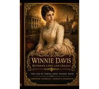 Winnie Davis Between Love and Legacy