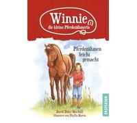 Winnie, die kleine Pferdezähmerin - Pferdezähmen leicht gemacht: Band 1/4 der Winnie-Reihe