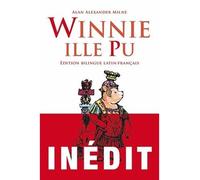 Winnie ille Pu / Winnie le Pfou Latin-Français - A. A. (Alan Alexander) Milne - Belles Lettres - broché - Document jeunesse