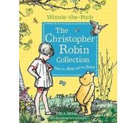 Winnie l'ourson : La collection Christopher Robin (Les contes d'un garçon et de son ours)