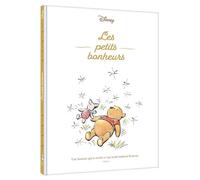 WINNIE L'OURSON - Les petits bonheurs - Disney Une histoire qui te révèle ce qui rend vraiment heureux - Walt Disney - Hachette Disney - cartonné - Album jeunesse