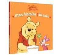 WINNIE L'OURSON - Mon Histoire du Soir - Vive l'école - Disney Collectif (Auteur)