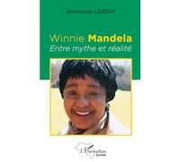 Winnie Mandela: Entre mythe et réalité