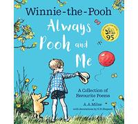 Winnie-the-Pooh: Always Pooh and Me: A Collection of Favourite Poems
