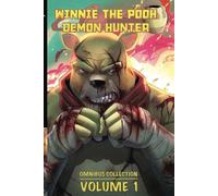 Winnie the Pooh Demon Hunter: Omnibus Collection Volume 1: Deluxe Addition