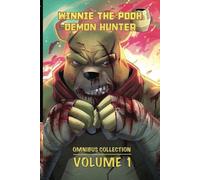 Winnie the Pooh Demon Hunter: Omnibus Collection Volume 1: Deluxe Addition