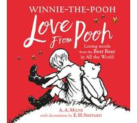 Winnie-the-Pooh: Love From Pooh by A. A. Milne [Hardback] NEUF
