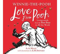 Winnie-the-Pooh: Love From Pooh: Loving Words from the Best Bear in All the World