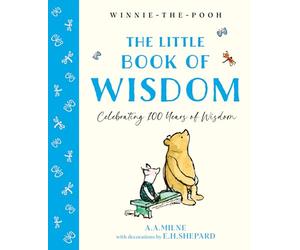 Winnie-the-Pooh: The Little Book of Wisdom