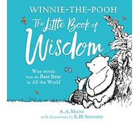 Winnie-the-Pooh: The Little Book of Wisdom: Wise Words from the Best Bear in All the World
