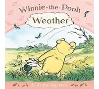 Winnie-The-Pooh: Weather - A Lift-The-Flap Book
