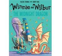 Winnie Wilbur The Midnight Dragon Valerie Thomas, Korky Paul (Auteur)