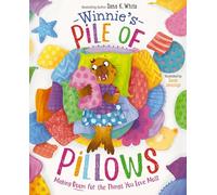 Winnie's Pile of Pillows: Making Room for the Things You Love Most