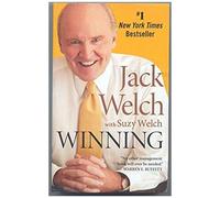 Winning: Proven Leadership and Management Principles for Strategic Career Excellence and Business Success