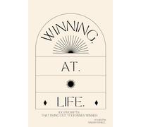 Winning. At. Life.: 100 prompts that bring out your inner winner