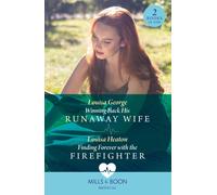 Winning Back His Runaway Wife / Finding Forever With The Firefighter