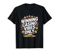 Winning Casino Vibes Only Bold Casino Poker Slogan T-Shirt