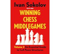 Winning Chess Middlegames: An Essential Guide to 1.e4 Pawn Structures