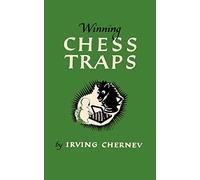 Winning Chess Traps 300 Ways to Win in the Opening