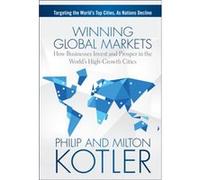 Winning Global Markets by Milton Kotler Marketing Group KMG USA Kotler Philip Kotler - Milton Kotler (Auteur)