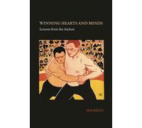 Winning Hearts And Minds: Lessons From The Asylum